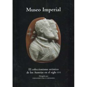 Museo Imperial. El coleccionismo artístico de los Austrias en el siglo XVI