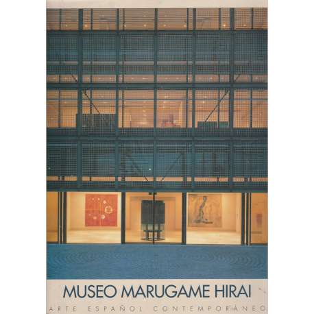 Museo Marugame Hirai. Arte español contemporáneo