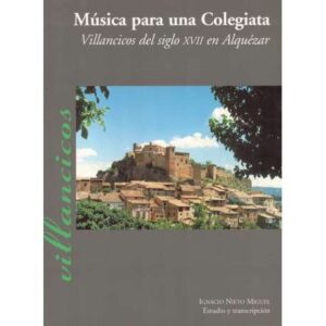 Música para una Colegiata. Villancicos del siglo XVII en Alquézar