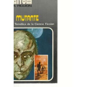 Mutante. Antología temática de la ciencia-ficción
