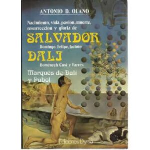 Nacimiento, vida, pasión, muerte, resurrección y gloria de Salvador Dalí