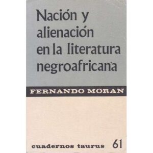 Nación y alienación en la literatura negroafricana
