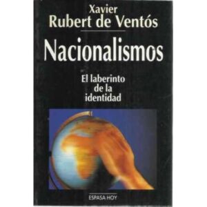 NACIONALISMOS. El laberinto de la identidad