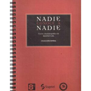 Nadie conoce a nadie. Guión cinematográfico