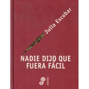 Nadie dijo que fuera fácil