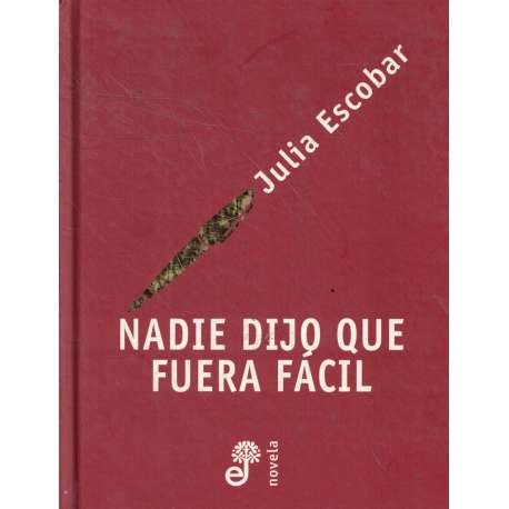 Nadie dijo que fuera fácil
