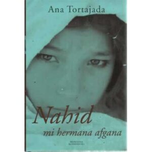 NAHID, MI HERMANA AFGANA