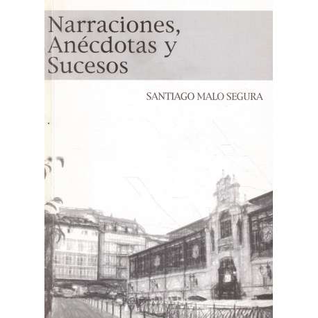 Narraciones, anécdotas y sucesos
