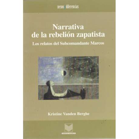 Narrativa de la rebelión zapatista. Los relatos del Subcomandante Marcos