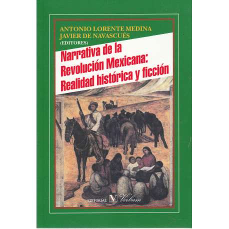 Narrativa de la revolución mexicana: realidad histórica y ficción