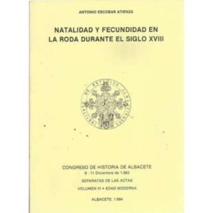 Natalidad y fecundidad en la Roda durante el siglo XVIII