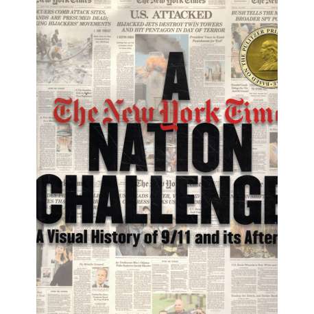 Nation Challenged. A visual History of 9/11 and its Aftermath