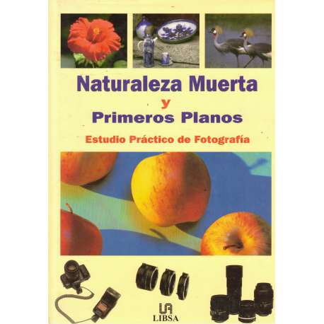Naturaleza muerta y primeros planos. Estudio Práctico de Fotografía
