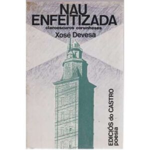 Nau enfeitizada. Claroescuros corunheses