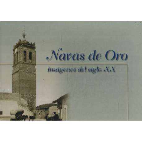 Navas de Oro. Imágenes del siglo XX