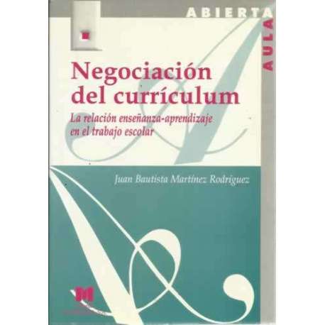 Negociación del currículum. La relación enseñanza-aprendizaje en el trabajo escolar
