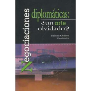 Negociaciones diplomáticas: ¿un arte olvidado?