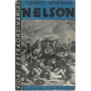 NELSON. Vidas Extraordinarias