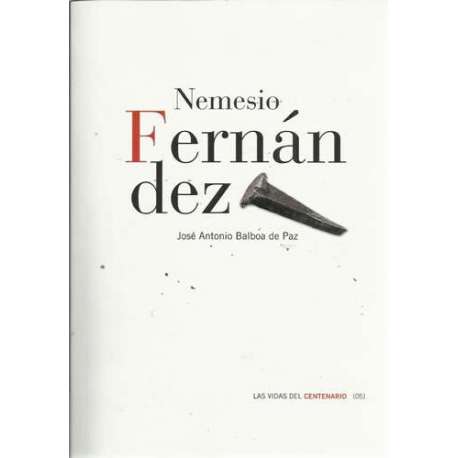 Nemesio Fernández. Un político y empresario del siglo XIX. Las vidas del centenario (05)