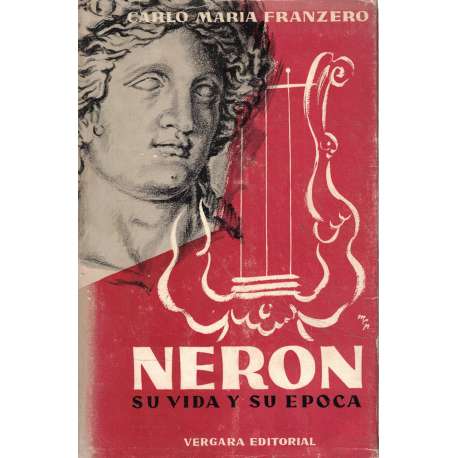 Nerón, su vida y su época