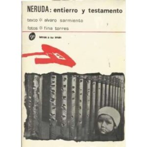 Neruda: entierro y testamento