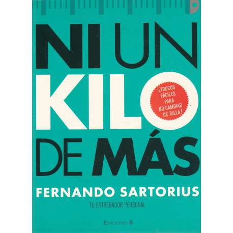 Ni un kilo de más. Trucos fáciles para no cambiar de talla
