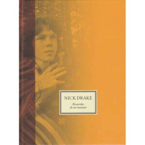 Nick Drake. Recuerdos de un instante