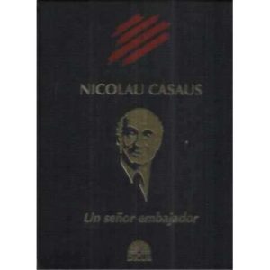 Nicolau Casaus. Un señor embajador