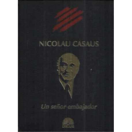 Nicolau Casaus. Un señor embajador