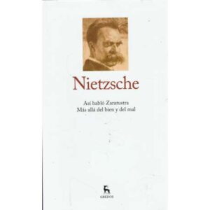 Nietzsche II. Así habló Zaratustra / Más allá del bien y del mal