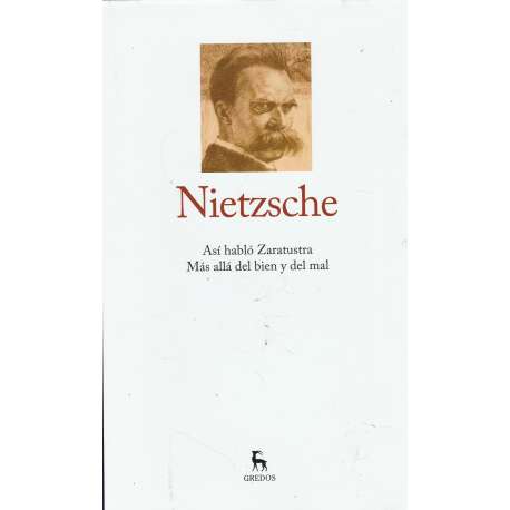 Nietzsche II. Así habló Zaratustra / Más allá del bien y del mal