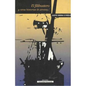 El filibustero y otras historias de piratas...