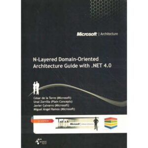 N-Layered Domain Oriented. Architecture Guide with .NET 4.0