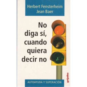No diga sí, cuando quiera decir no