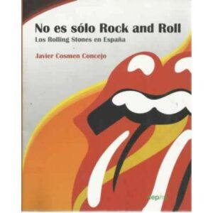 No es sólo Rock and Roll. Los Rolling Stones en España