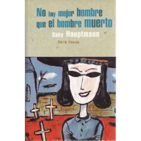 No hay mejor hombre que el hombre muerto