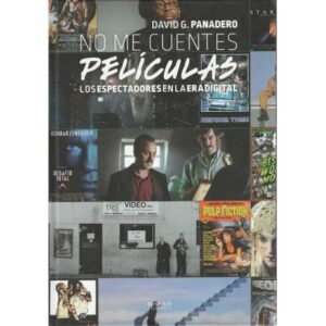 No me cuentes películas. Los espectadores en la era digital