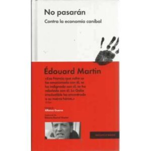 No pasarán. Contra la economía caníbal