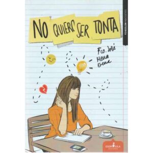 No quiero ser tonta