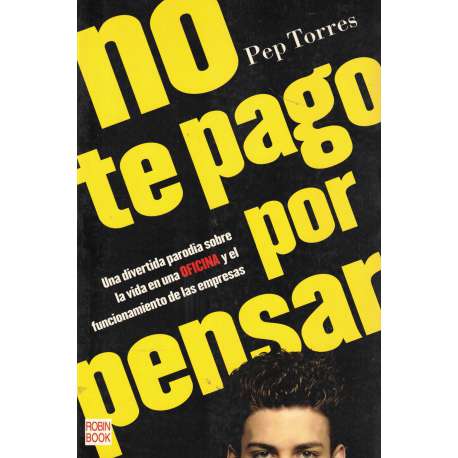 No te pago por pensar