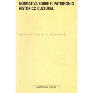 Normativa sobre el Patrimonio Histórico Cultural