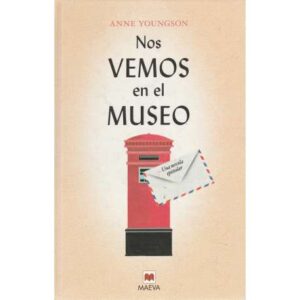 Nos vemos en el museo. Una novela epistolar