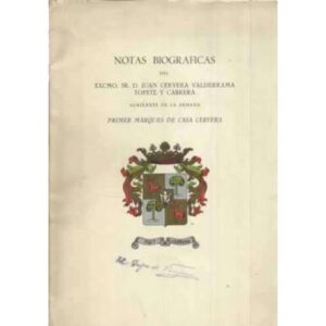 Notas biograficas del Excmo. Sr. D. Juan Cervera Valderrama Topete y Cabrera
