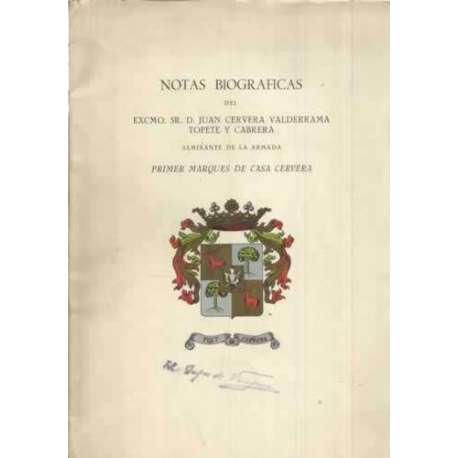 Notas biograficas del Excmo. Sr. D. Juan Cervera Valderrama Topete y Cabrera
