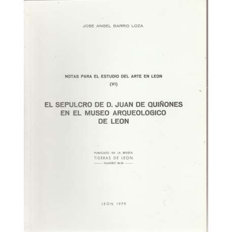 Notas para el estudio del Arte en León (VI). El sepulcro de D. Juan de Quiñones en el Museo Arqueológico de León