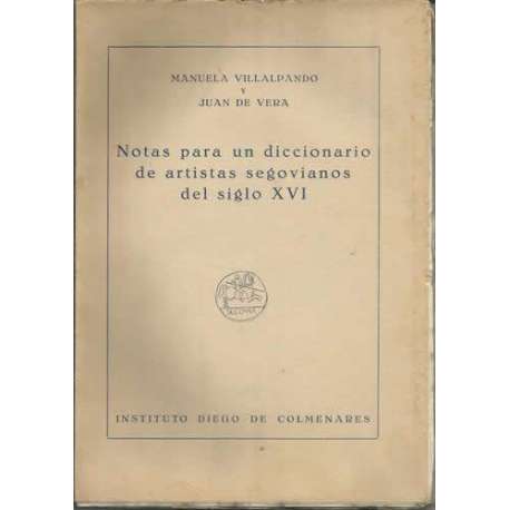 Notas para un diccionario de artistas segovianos del siglo XVI