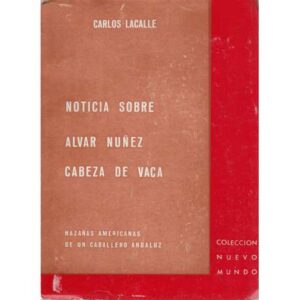 Noticia sobre Alvar Núñez Cabeza de Vaca