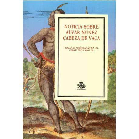 Noticia sobre Alvar Núñez Cabeza de Vaca