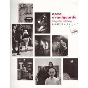 Nova avantguarda. Fotografía catalana dels anys 50 i 60