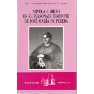 Novela e idilio en el personaje femenino de José María de Pereda